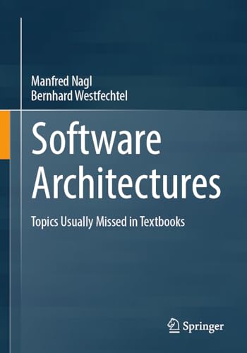 Software Architectures: Topics Usually Missed in Textbooks (Paperback)