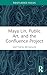 Maya Lin, Public Art, and the Confluence Project (Routledge Focus on Art History and Visual Studies)