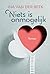 Niets is onmogelijk by Ina van der Beek