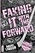 Faking It With The Forward