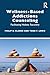 Wellness-Based Addictions Counseling by Philip B. Clarke
