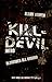 Kill-Devil: bloodshed all around (intro)