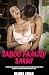 TABOO FAMILY SMUT: A Big Bundle of Forbidden Fantasy Erotica Short Stories for Adult, Naughty and Smut Erotic Explicit Sex and More (Erotica Sex and Filthy Forbidden Hot Stories for Adults Book 2)