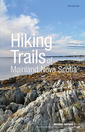 Hiking Trails of Mainland Nova Scotia, 10th Edition (Paperback)