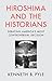 Hiroshima and the Historians by Kenneth B. Pyle