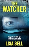 The Watcher by Lisa Sell