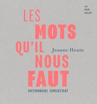 Les mots qu'il nous faut - Dictionnaire lumiluttant