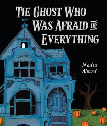 The Ghost Who Was Afraid of Everything (Hardcover)