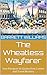 The Wheatless Wayfarer: You...