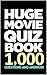 HUGE MOVIE QUIZ BOOK: 1,000...