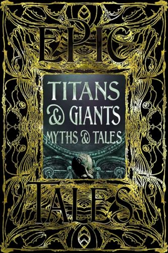 Titans & Giants Myths & Tales (Epic Tales)
