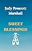 Sweet Blessings by Judy Prescott Marshall