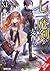 Reign of the Seven Spellblades, Vol. 11 (light novel) (Volume 11)