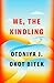 We, the Kindling