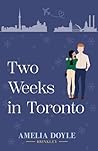 Two Weeks in Toronto by Amelia Doyle