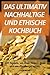 Das Ultimativ Nachhaltige U...