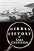Hidden History of Lake Champlain by Jason Barney