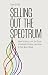 Selling Out the Spectrum: How Science Lost the Trust of Autistic People, and How It Can Win It Back