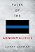 Tales of The Abnormalities:...