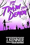 How to Train Your Demon by Julie Kenner