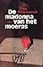 De madonna van het moeras (Dutch Edition)