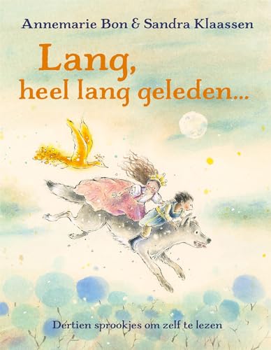 Lang, heel lang geleden...: Sprookjes om zelf te lezen (Dutch Edition)