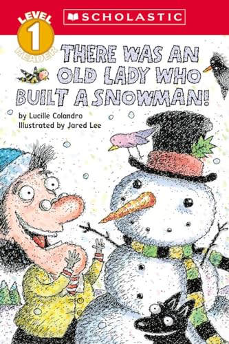There Was an Old Lady Who Built a Snowman! (Scholastic Reader, Level 1)