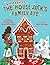 The Gingerbread House Jack's Family Ate by Kelly DiPucchio