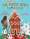 The Gingerbread House Jack's Family Ate by Kelly DiPucchio