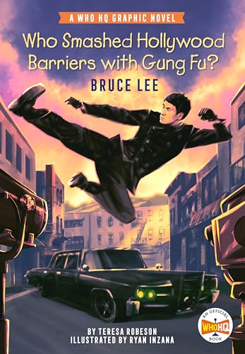 Who Smashed Hollywood Barriers with Gung Fu?: Bruce Lee (Who HQ Graphic Novels)