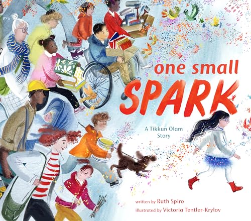 One Small Spark: A Tikkun Olam Story (Kindle Edition)
