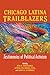 Chicago Latina Trailblazers: Testimonios of Political Activism (Latinos in Chicago and Midwest)