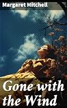 Gone with the Wind: Enriched edition. A Civil War Epic of Love, Loss, and Resilience in the Antebellum South Book cover for Gone with the Wind: Enriched edition. A Civil War Epic of Love, Loss, and Resilience in the Antebellum South