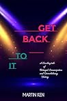 Get Back To It: A Coming Of Age Story (A Short Novel)