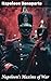 Napoleon's Maxims of War: Enriched edition. The Officer's Manual