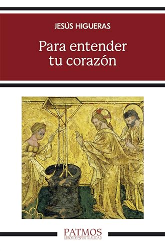 Para entender tu corazón (Patmos) (Spanish Edition)