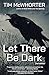 Let There Be Dark