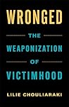 Wronged by Lilie Chouliaraki