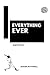 EVERYTHING EVER