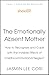 The Emotionally Absent Mother: How to Recognize and Heal the Invisible Effects of Childhood Emotional Neglect
