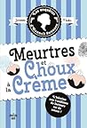 Les Enquêtes d'Hannah Swensen - tome 10 Meurtres et choux à l... by Joanne Fluke