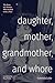 Daughter, Mother, Grandmoth...