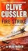 Clive Cussler Fire Strike (The Oregon Files)