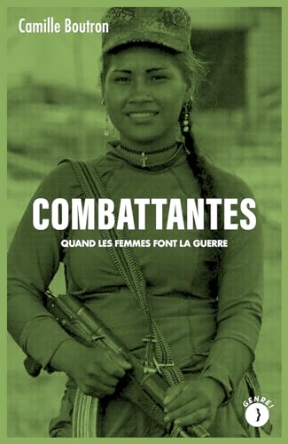 Combattantes - Quand les femmes font la guerre (Paperback)