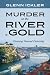Murder on the River of Gold...
