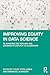 Improving Equity in Data Science