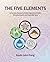 The Five Elements: An East Asian Approach to Achieve Organizational Health, Professional Growth, and Personal Well-Being