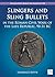 Slingers and Sling Bullets in the Roman Civil Wars of the Lat... by Lawrence Keppie