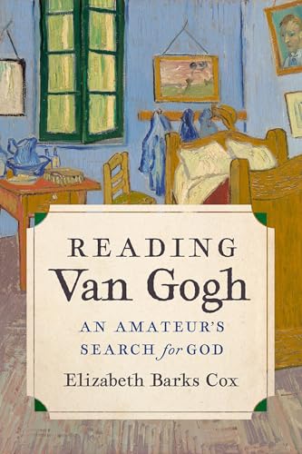 Reading Van Gogh: An Amateur's Search for God (Paperback)