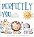 Perfectly You